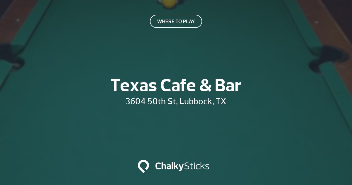 Texas Cafe & Bar | Play pool in Lubbock, TX - ChalkySticks