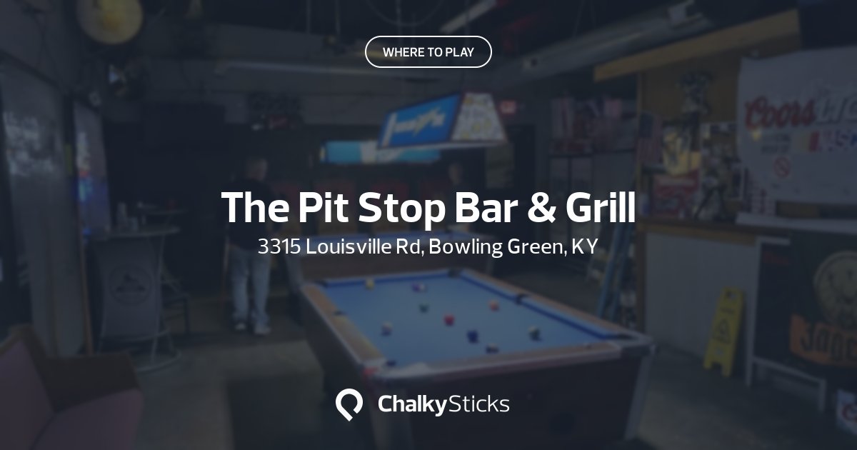 pit stop tobacco maysville ky The Pit Stop Bar & Grill | Play pool in Bowling Green, KY | ChalkySticks